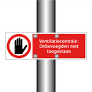 Ventilatiecentrale: Onbevoegden niet toegestaan