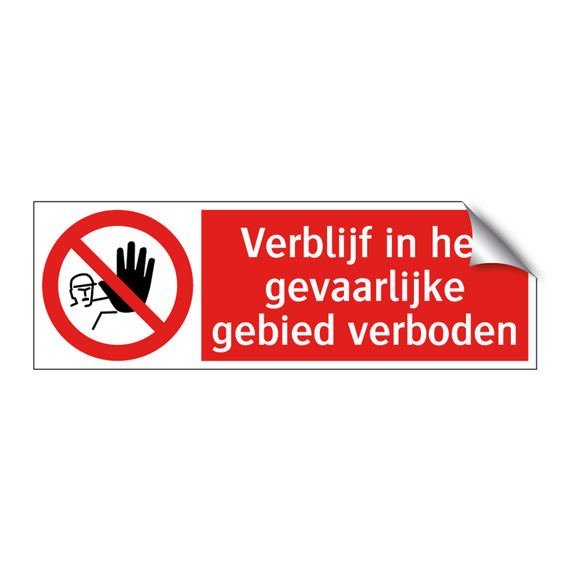 Verblijf in het gevaarlijke gebied verboden