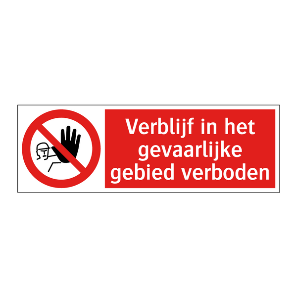 Verblijf in het gevaarlijke gebied verboden