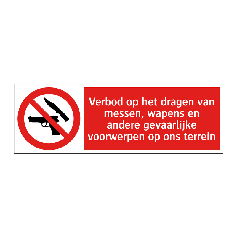 Verbod op het dragen van messen, wapens en andere gevaarlijke voorwerpen op ons terrein