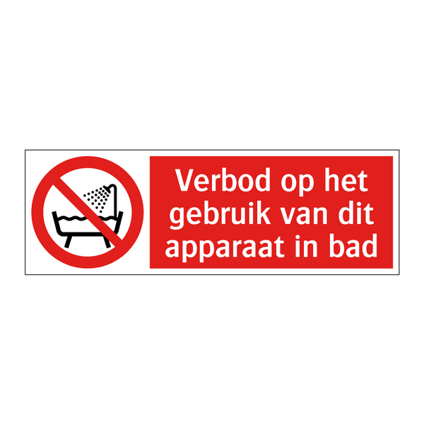 Verbod op het gebruik van dit apparaat in bad