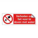 Verboden om het vuur te doven met water