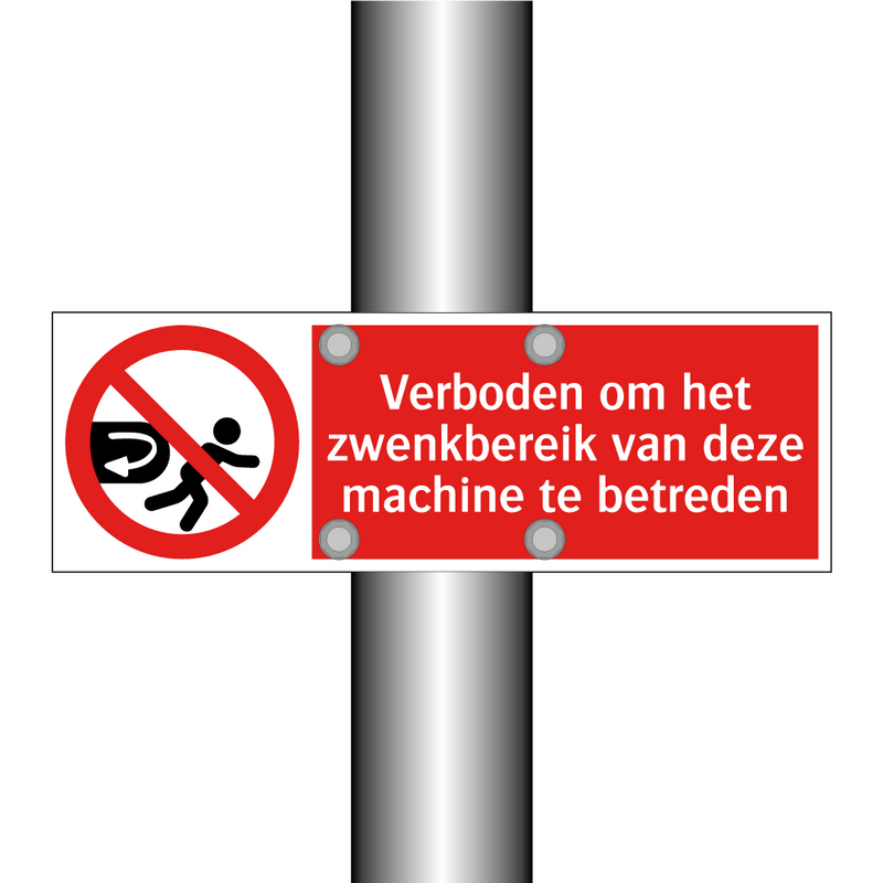 Verboden om het zwenkbereik van deze machine te betreden