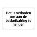 Het is verboden om aan de basketbalring te hangen