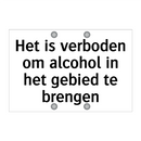 Het is verboden om alcohol in het gebied te brengen