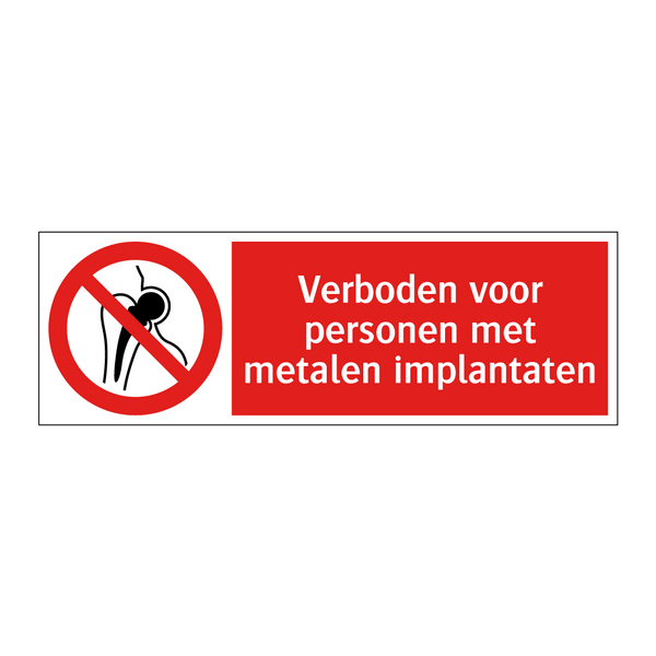 Verboden voor personen met metalen implantaten