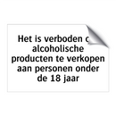 Het is verboden om alcoholische producten te verkopen aan personen onder de 18 jaar