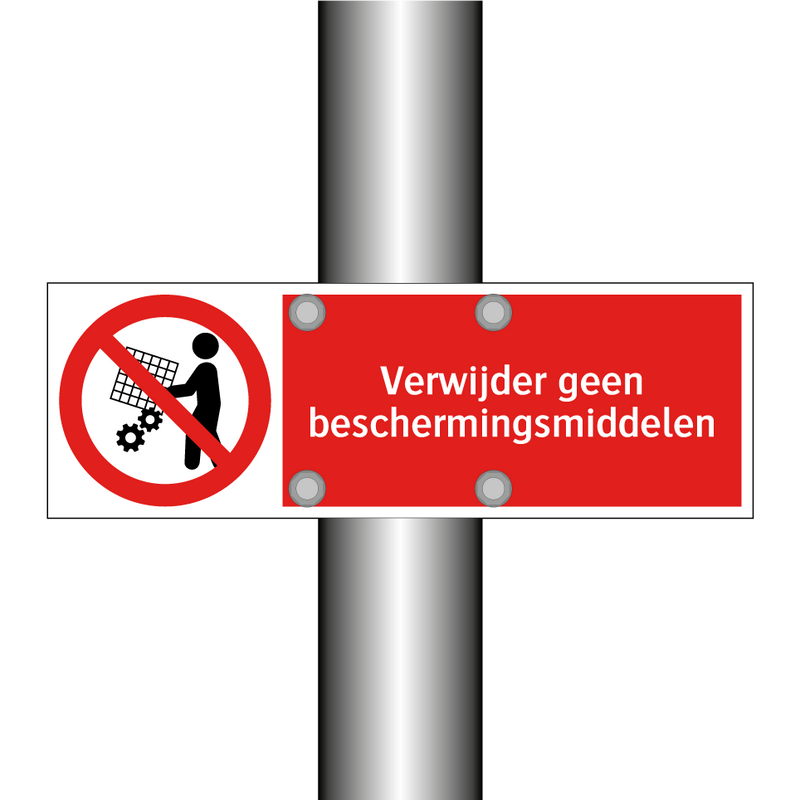 Verwijder geen beschermingsmiddelen