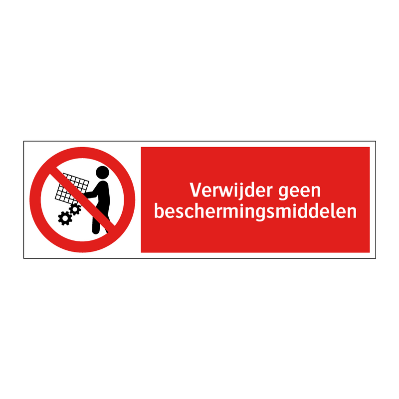 Verwijder geen beschermingsmiddelen