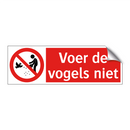 Voer de vogels niet