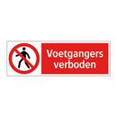 Voetgangers verboden
