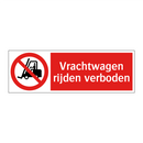 Vrachtwagen rijden verboden