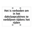 Het is verboden om in het dakslaapcabines te verblijven tijdens het rijden