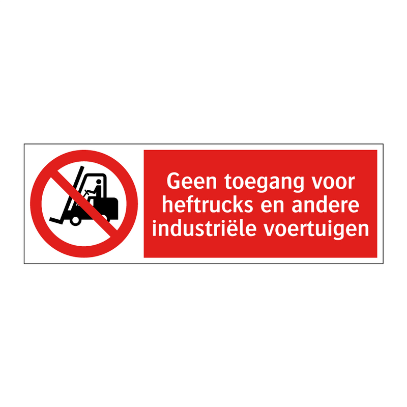 Geen toegang voor heftrucks en andere industriële voertuigen