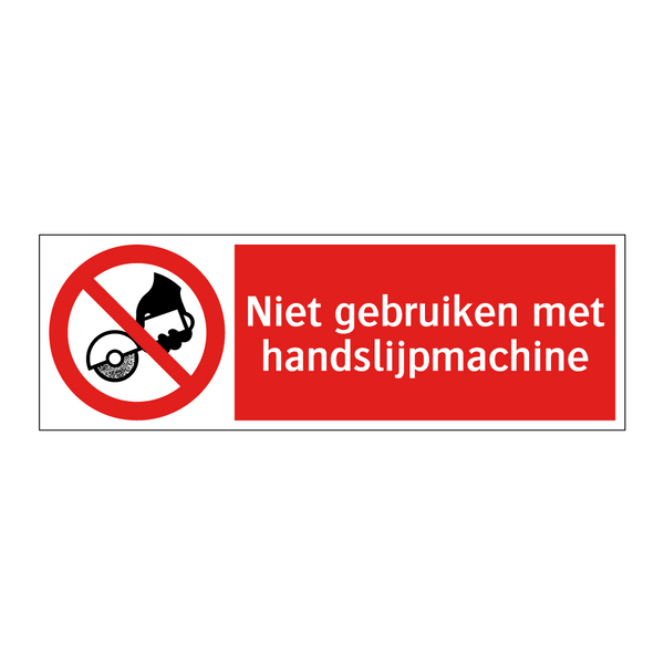 Niet gebruiken met handslijpmachine