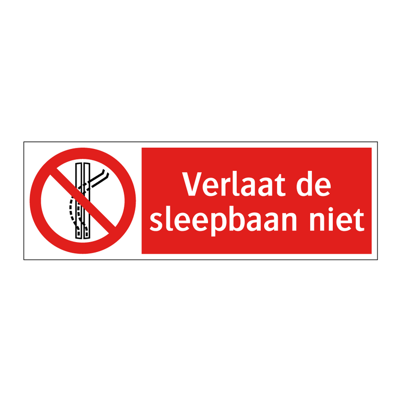Verlaat de sleepbaan niet