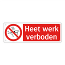 Heet werk verboden