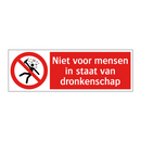 Niet voor mensen in staat van dronkenschap
