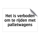 Het is verboden om te rijden met palletwagens
