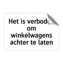 Het is verboden om winkelwagens achter te laten