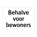 Behalve voor bewoners