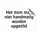 Het item mag niet handmatig worden opgetild
