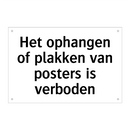 Het ophangen of plakken van posters is verboden