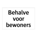 Behalve voor bewoners