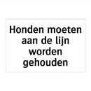 Honden moeten aan de lijn worden gehouden