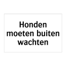 Honden moeten buiten wachten