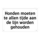 Honden moeten te allen tijde aan de lijn worden gehouden
