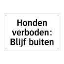 Honden verboden: Blijf buiten