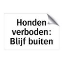 Honden verboden: Blijf buiten