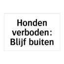 Honden verboden: Blijf buiten