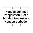 Honden zijn niet toegestaan. Geen honden toegestaan. Honden verboden