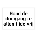 Houd de doorgang te allen tijde vrij