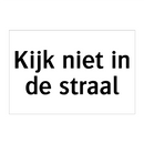 Kijk niet in de straal