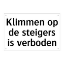 Klimmen op de steigers is verboden