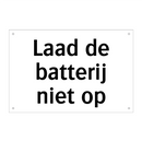 Laad de batterij niet op