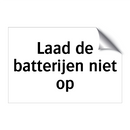 Laad de batterijen niet op