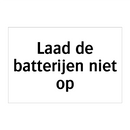Laad de batterijen niet op