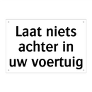 Laat niets achter in uw voertuig