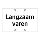 Langzaam varen
