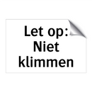 Let op: Niet klimmen