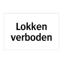 Lokken verboden