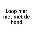 Loop hier niet met de hond