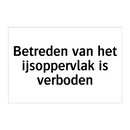 Betreden van het ijsoppervlak is verboden