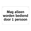 Mag alleen worden bediend door 1 persoon