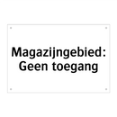 Magazijngebied: Geen toegang
