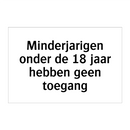 Minderjarigen onder de 18 jaar hebben geen toegang